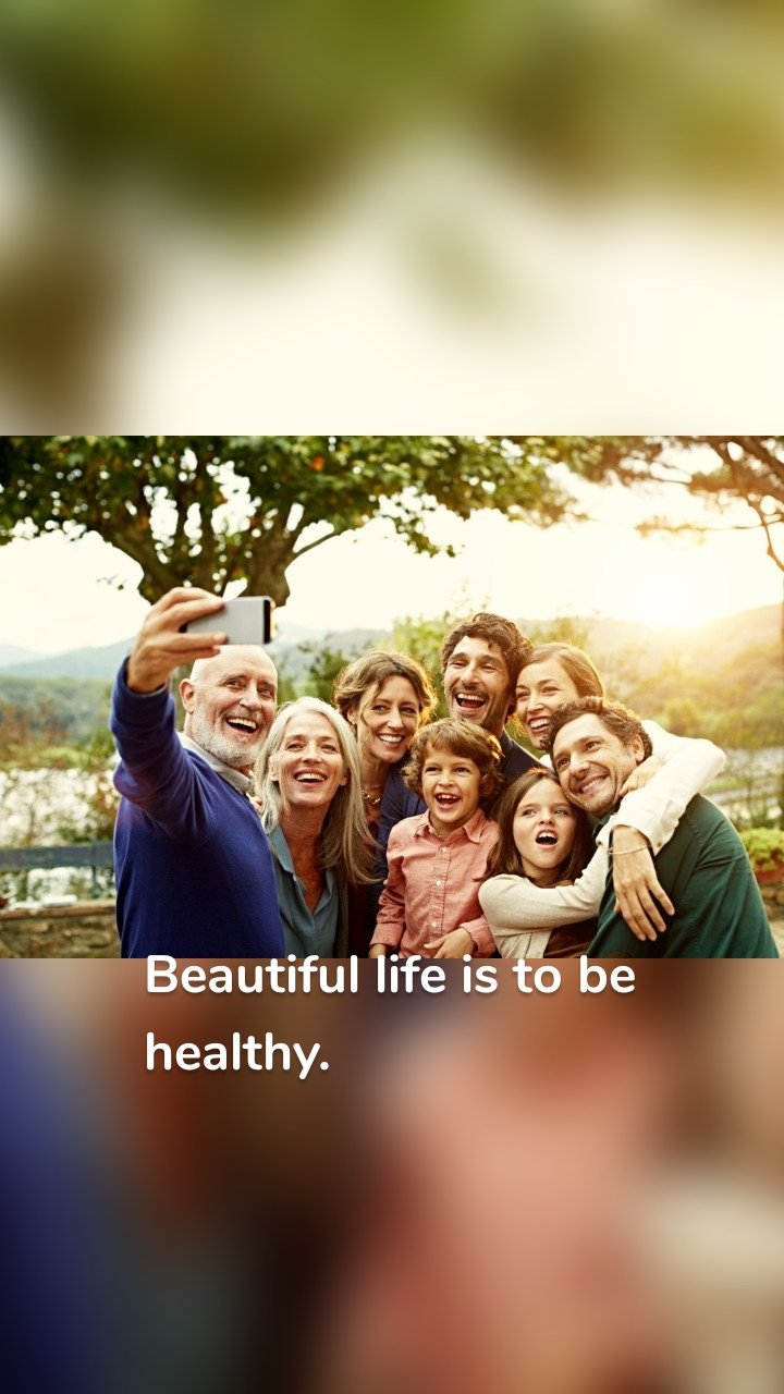        Beautiful life is to be healthy.
